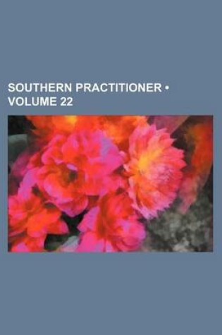 Cover of Southern Practitioner (Volume 22)