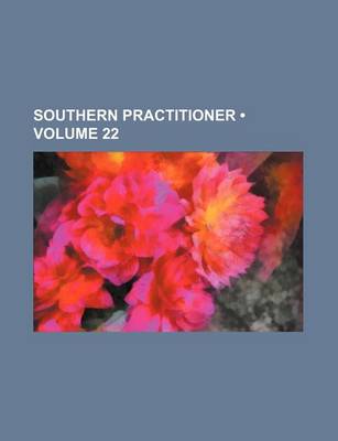 Book cover for Southern Practitioner (Volume 22)