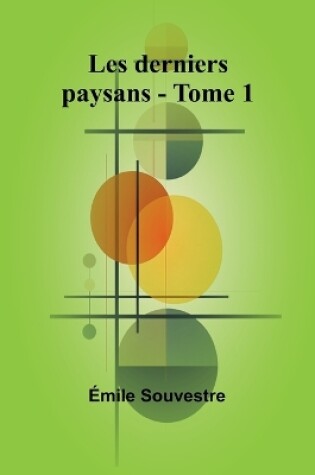 Cover of Les derniers paysans - Tome 1