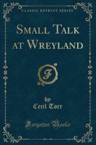 Cover of Small Talk at Wreyland (Classic Reprint)
