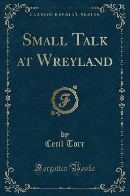 Book cover for Small Talk at Wreyland (Classic Reprint)