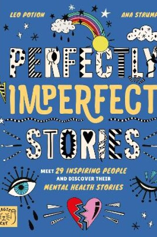 Cover of Perfectly Imperfect Stories: Meet 29 inspiring people and discover their mental health stories