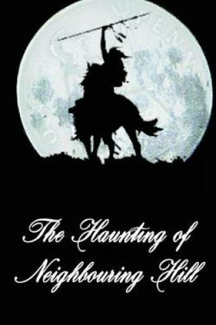 Cover of The Haunting of Neighbouring Hill Book 9