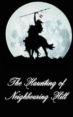 Book cover for The Haunting of Neighbouring Hill Book 9