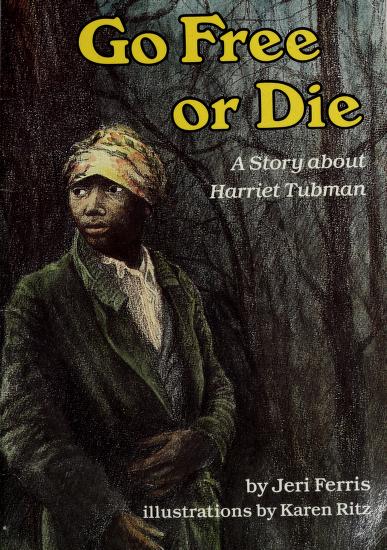 Book cover for The World Around Us -Grade Four -Go Free or Die2-the Story of Harriet Tubman