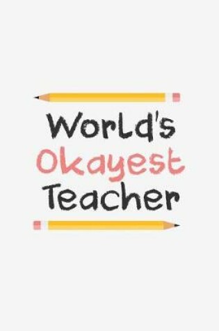 Cover of World's Okayest Teacher