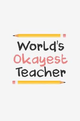 Book cover for World's Okayest Teacher