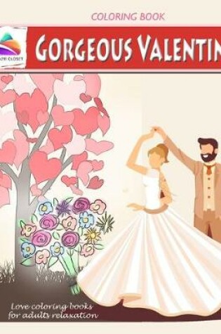 Cover of Gorgeous valentine coloring book