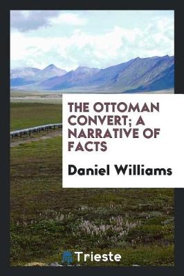 Book cover for The Ottoman Convert; A Narrative of Facts