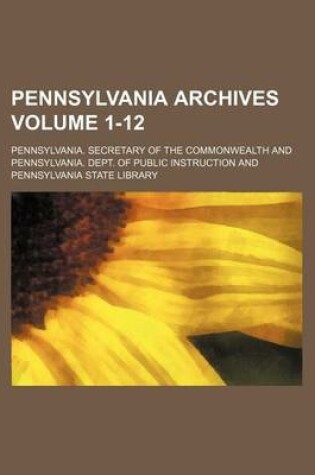 Cover of Pennsylvania Archives Volume 1-12