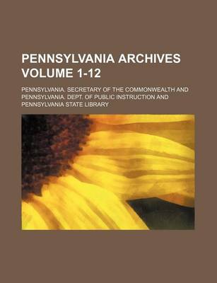 Book cover for Pennsylvania Archives Volume 1-12