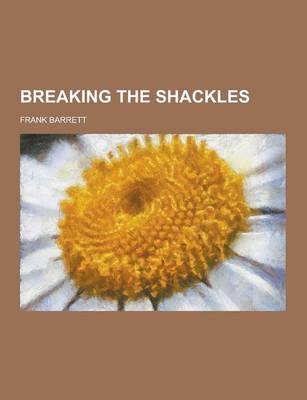 Book cover for Breaking the Shackles