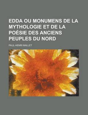 Book cover for Edda Ou Monumens de La Mythologie Et de La Poesie Des Anciens Peuples Du Nord