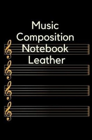 Cover of Music Composition Notebook Leather