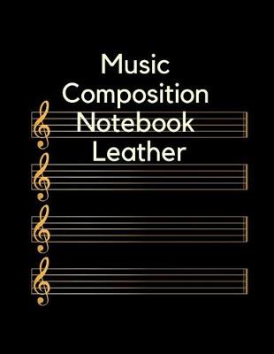 Book cover for Music Composition Notebook Leather