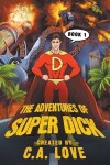 Book cover for The Adventures of Super Dick