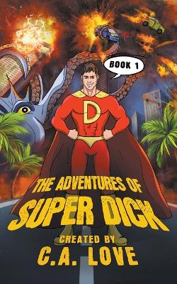 Book cover for The Adventures of Super Dick