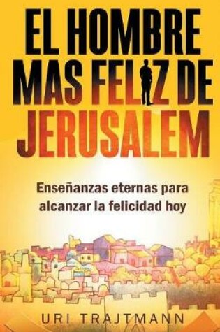 Cover of El Hombre mas Feliz de Jerusalem