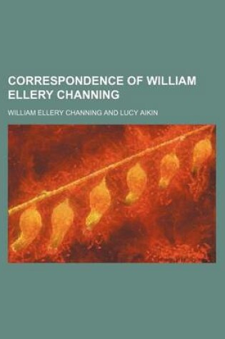 Cover of Correspondence of William Ellery Channing