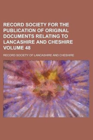 Cover of Record Society for the Publication of Original Documents Relating to Lancashire and Cheshire Volume 48