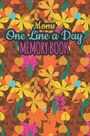 Cover of Moms One Line a Day Memory Book