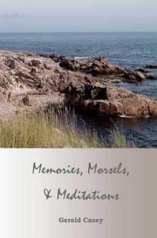 Cover of Memories, Morsels, and Meditations