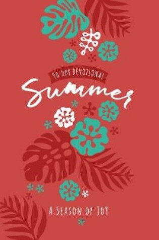 Cover of 90-Day Devotional: Summer - A Season of Joy