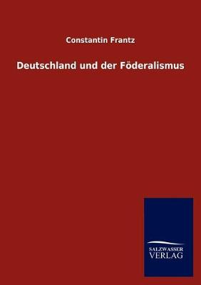 Book cover for Deutschland und der Foederalismus