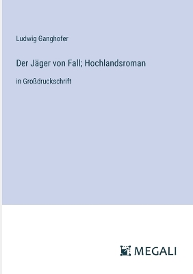 Book cover for Der Jäger von Fall; Hochlandsroman