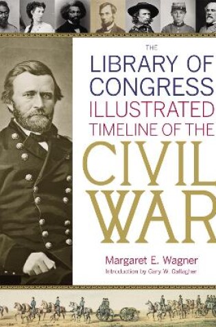 Cover of The Library Of Congress Illustrated Timeline Of The Civil War