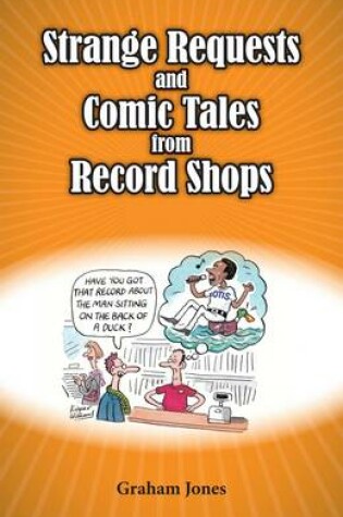 Cover of Strange Requests and Comic Tales from Record Shops