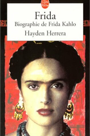 Cover of Frida, LA Bibliographie De Frida Kahlo