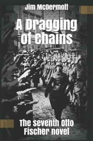 Cover of A Dragging of Chains