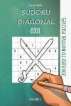 Book cover for Sudoku 8x8 Diagonal - 200 Easy to Normal Puzzles vol.5