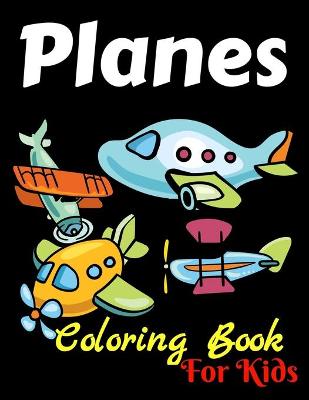 Book cover for Coloring Book For Kids Planes