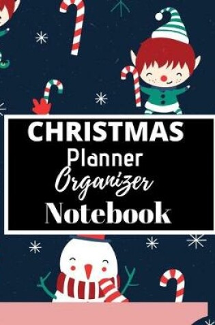 Cover of CHRISTMAS Planner Organizer Notebook