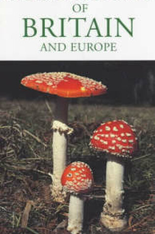Cover of Photographic Guide: Mushrooms of Britain and Europe