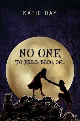 Cover of No One to Fall back On..