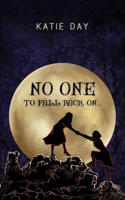 Book cover for No One to Fall back On..