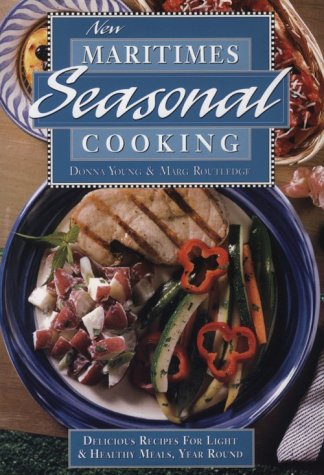 Book cover for New Maritimes Seasonal Cooking