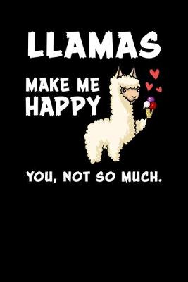 Book cover for Llamas Make Me Happy You, Not So Much.