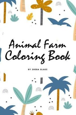 Cover of Animal Farm Coloring Book for Children (8.5x8.5 Coloring Book / Activity Book)