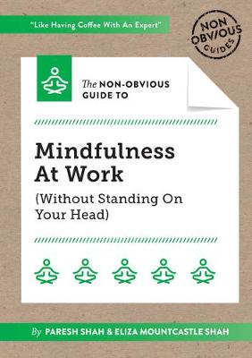 Book cover for The Non-Obvious Guide To Mindfulness At Work (Without Standing On Your Head)