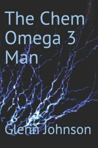 Cover of The Chem Omega 3 Man