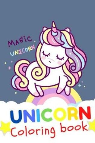 Cover of UNICORN Coloring Book Magic unicorn