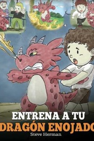 Cover of Entrena a tu Dragón Enojado