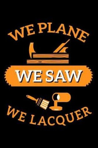 Cover of We Plane We Saw We Lacquer