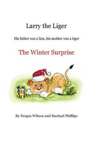 Cover of Larry the Liger - the Winter Surprise