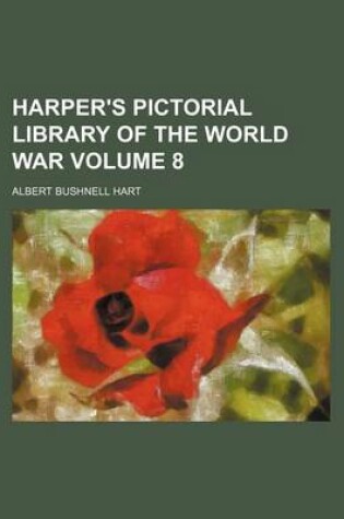Cover of Harper's Pictorial Library of the World War Volume 8