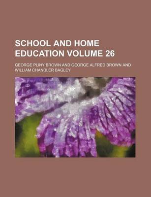 Book cover for School and Home Education Volume 26